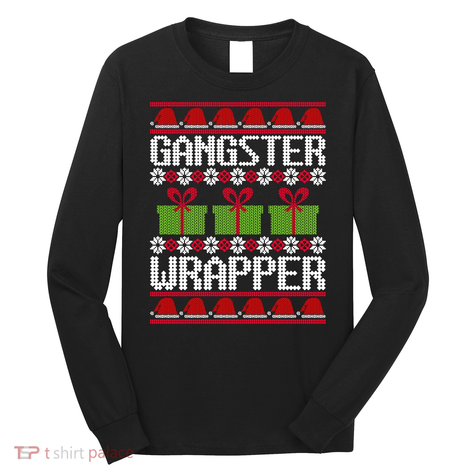 Gangster Wrapper Ugly Christmas Funny Pun Gangsta Long Sleeve Shirt