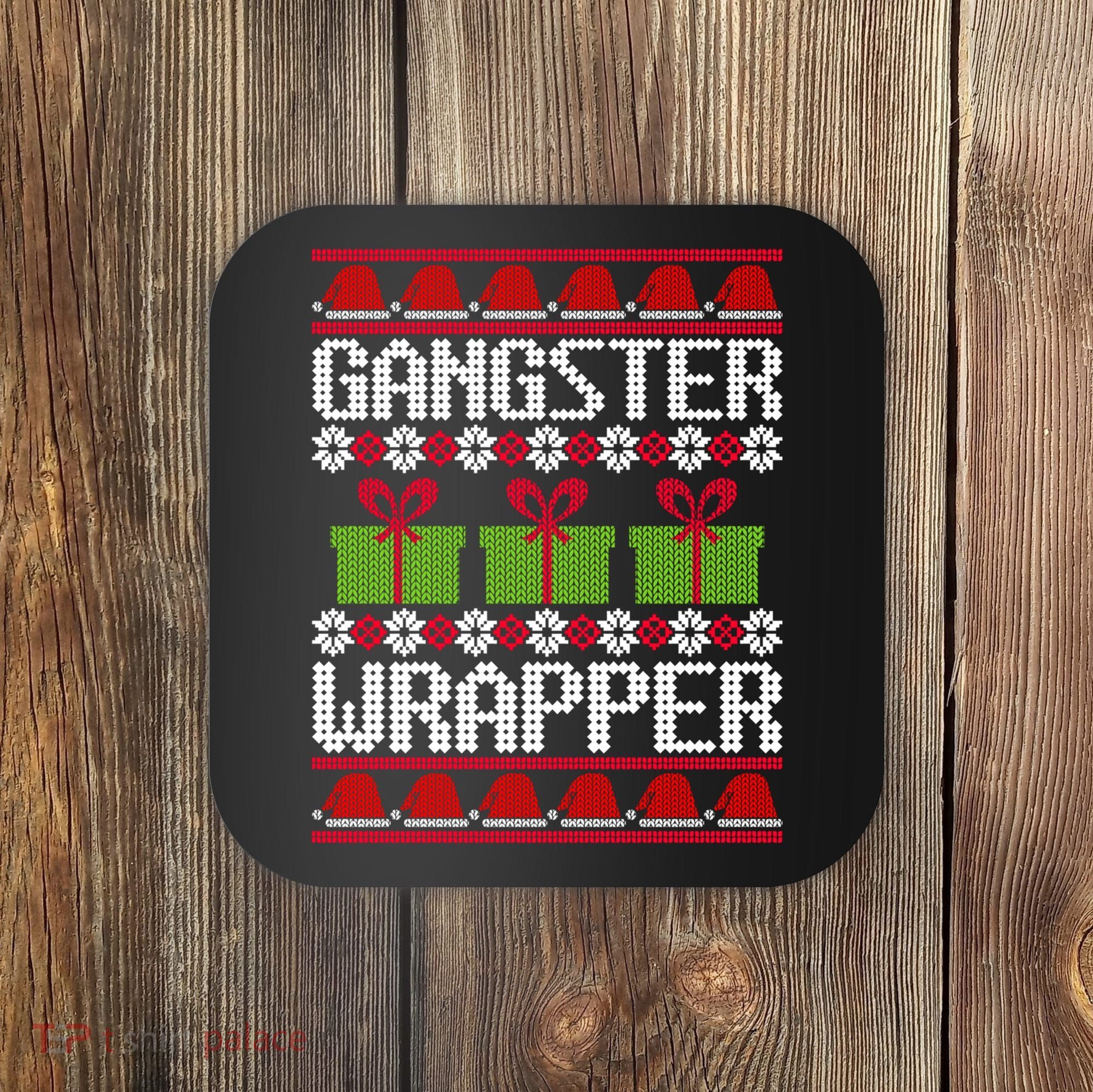Gangster Wrapper Ugly Christmas Funny Pun Gangsta Coaster
