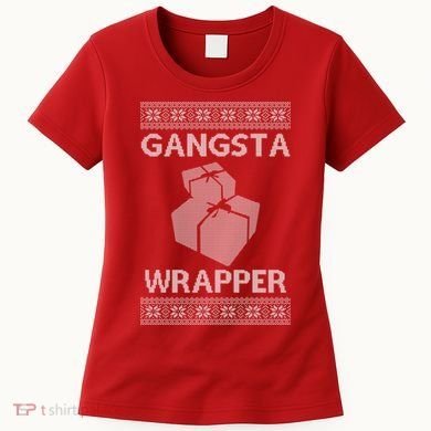 Gangsta Wrapper Ugly Christmas Sweater Women's T-Shirt