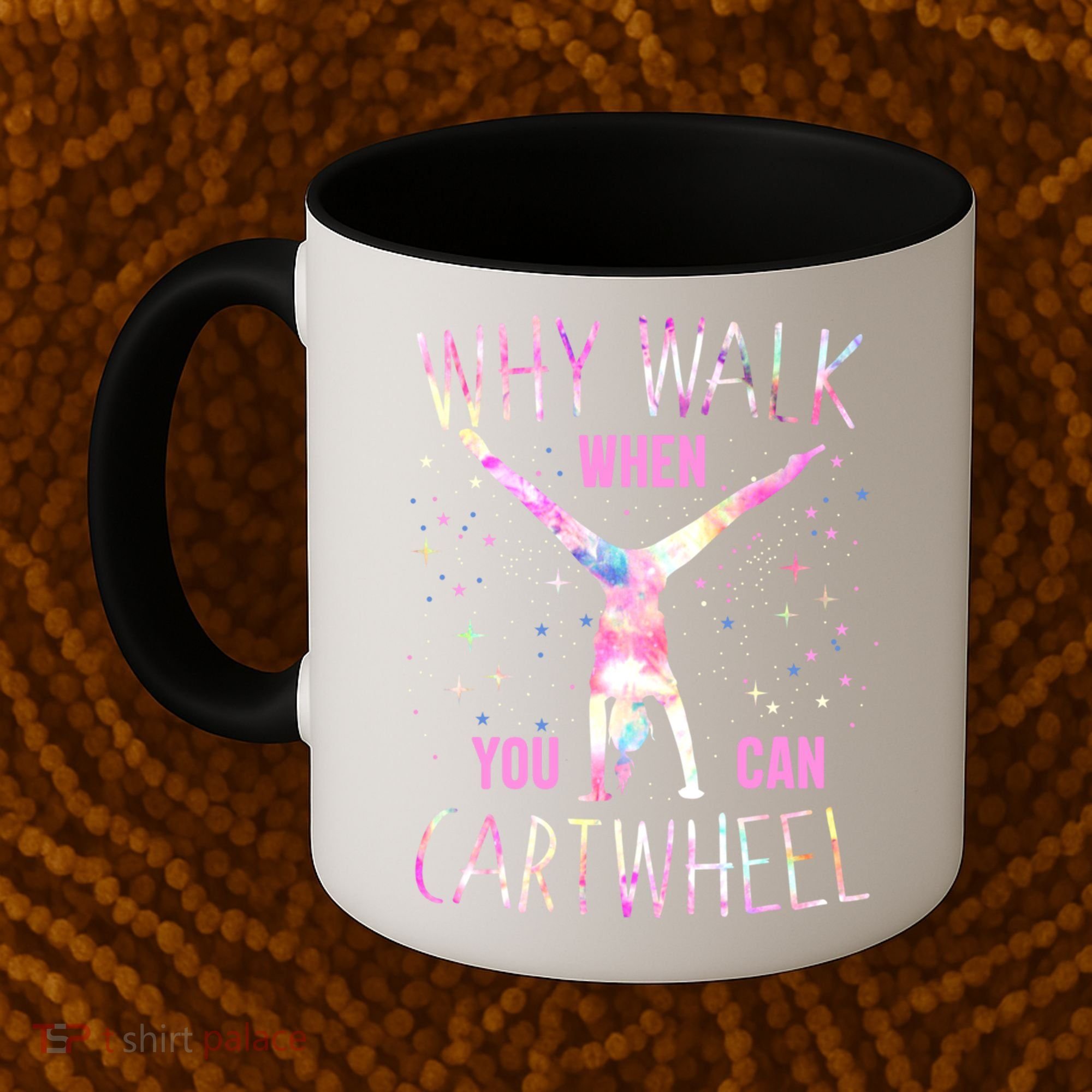 Gymnastics Why Walk When You Can Cartwheel Tie Dye Cool Gift Coffee Mug