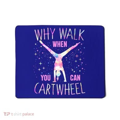 Gymnastics Why Walk When You Can Cartwheel Tie Dye Cool Gift Mousepad