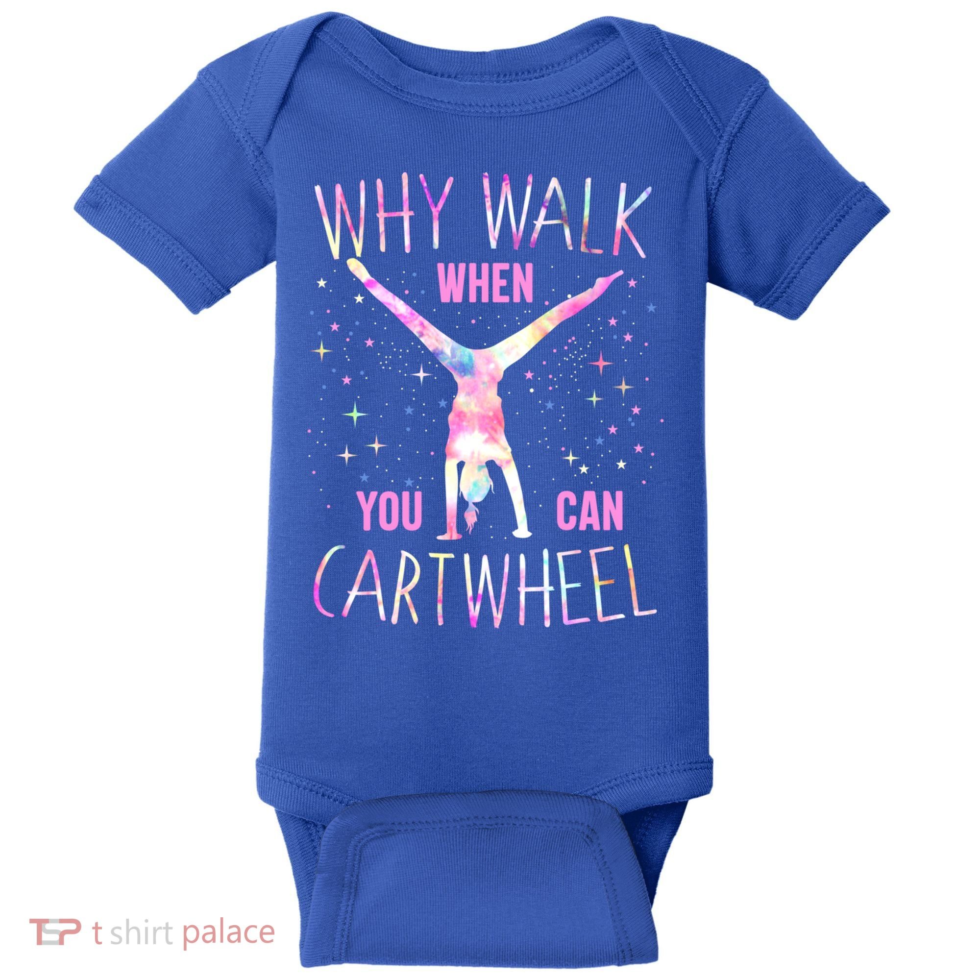 Gymnastics Why Walk When You Can Cartwheel Tie Dye Cool Gift Baby Bodysuit