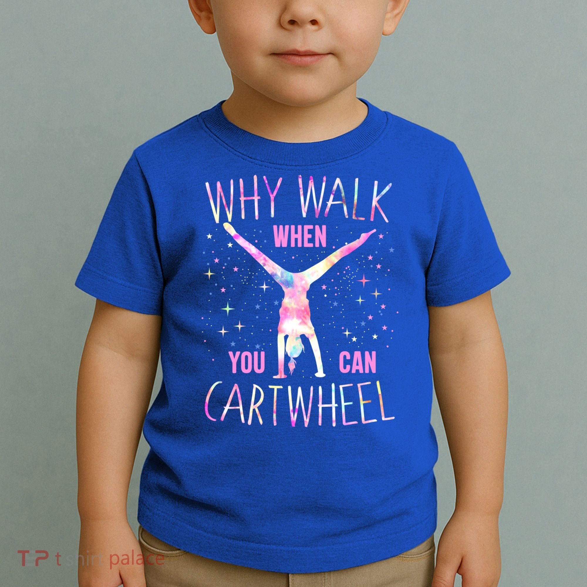 Gymnastics Why Walk When You Can Cartwheel Tie Dye Cool Gift Toddler T-Shirt