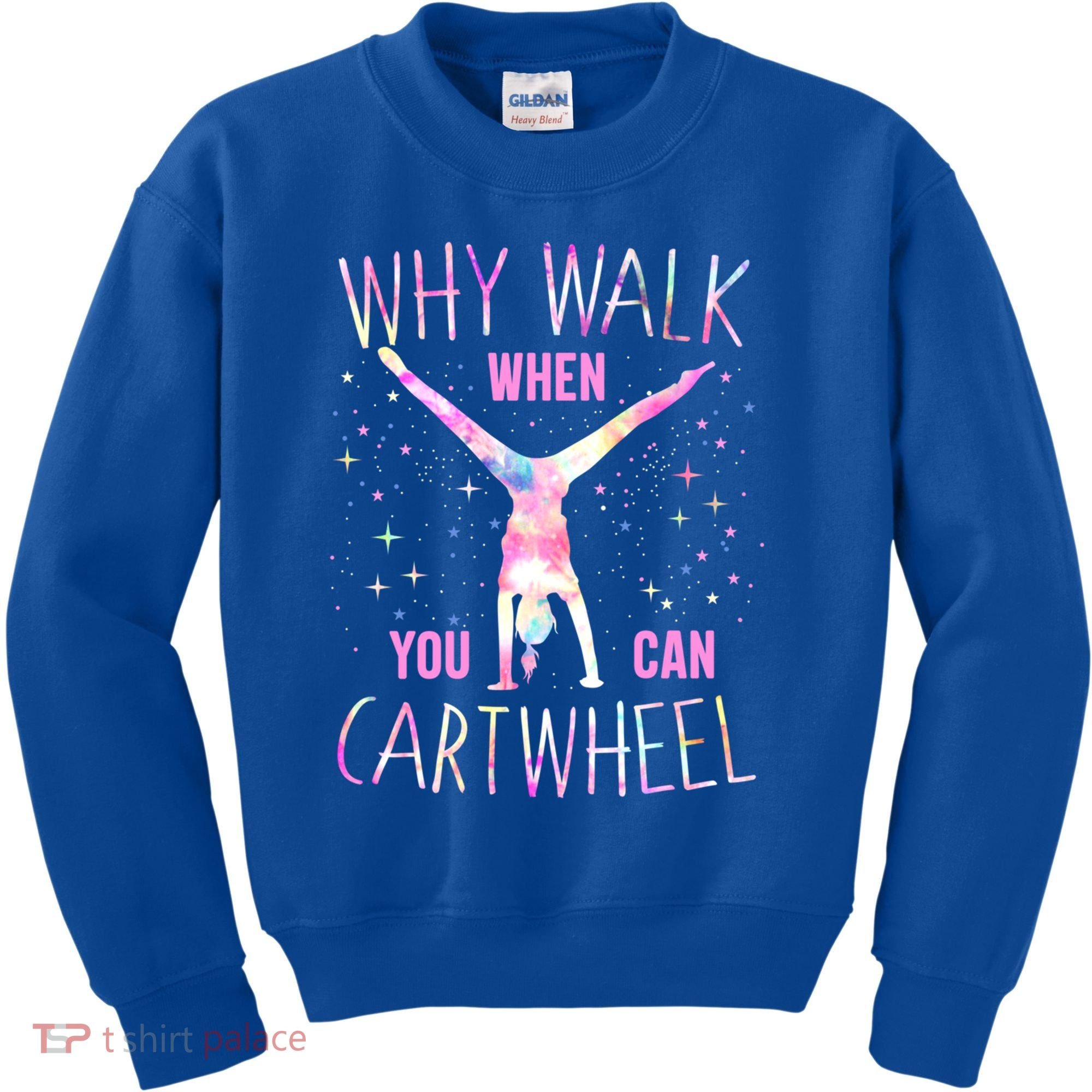 Gymnastics Why Walk When You Can Cartwheel Tie Dye Cool Gift Kids Sweatshirt