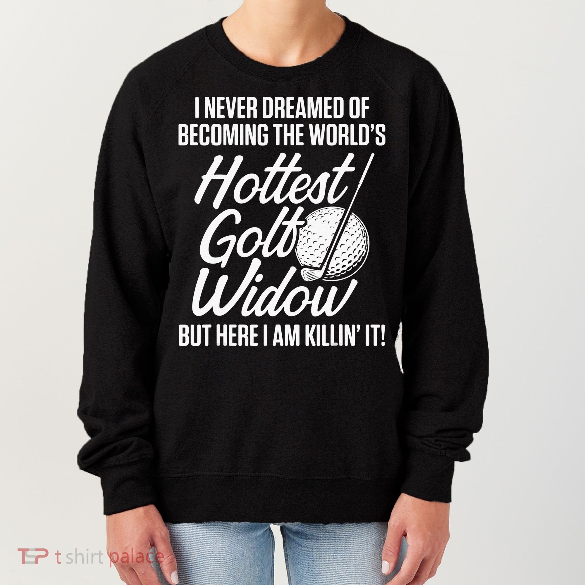 Golf Widow Wife Hottest Golfer Funny Golfing Women's Sweatshirt