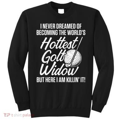 Golf Widow Wife Hottest Golfer Funny Golfing Sweatshirt