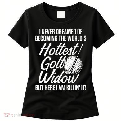 Golf Widow Wife Hottest Golfer Funny Golfing Women's T-Shirt