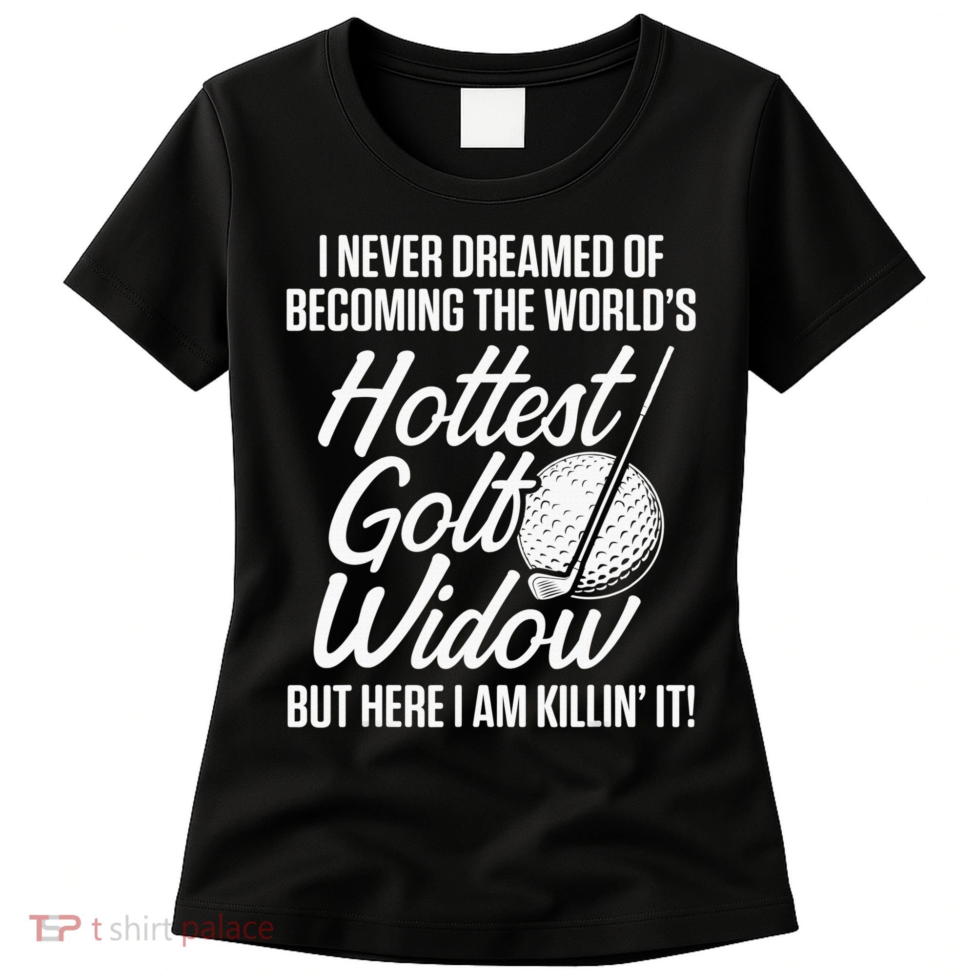 Golf Widow Wife Hottest Golfer Funny Golfing Women's T-Shirt
