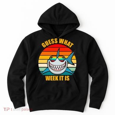 Guess What Week It Is Retro Shark Week Hoodie