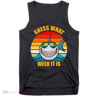 Guess What Week It Is Retro Shark Week Tank Top