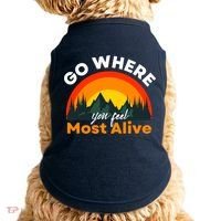 Go Where You Feel Most Alive Sunset Nature Doggie Tank thumb 0