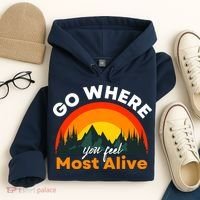 Go Where You Feel Most Alive Sunset Nature Hoodie thumb 4