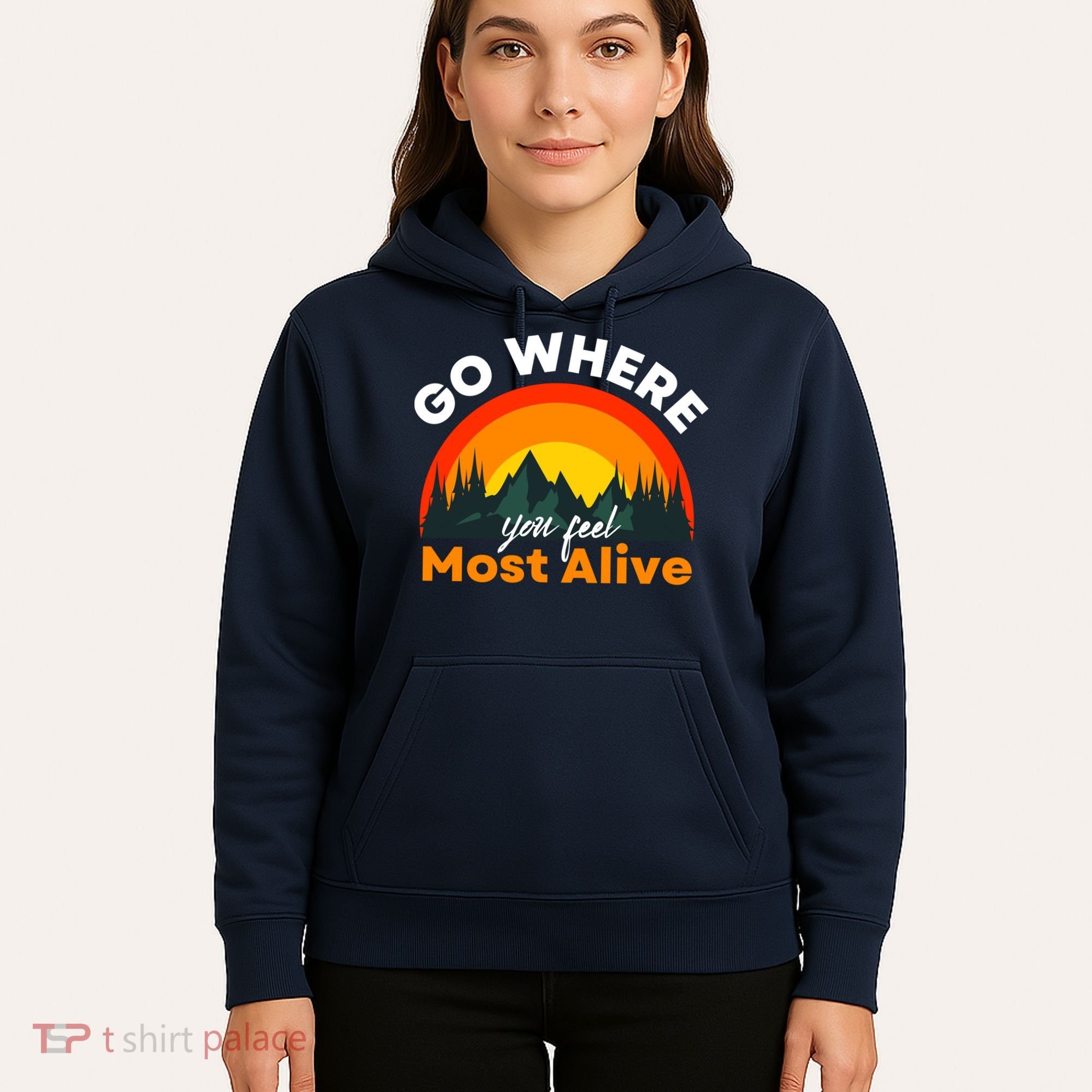 Go Where You Feel Most Alive Sunset Nature Hoodie