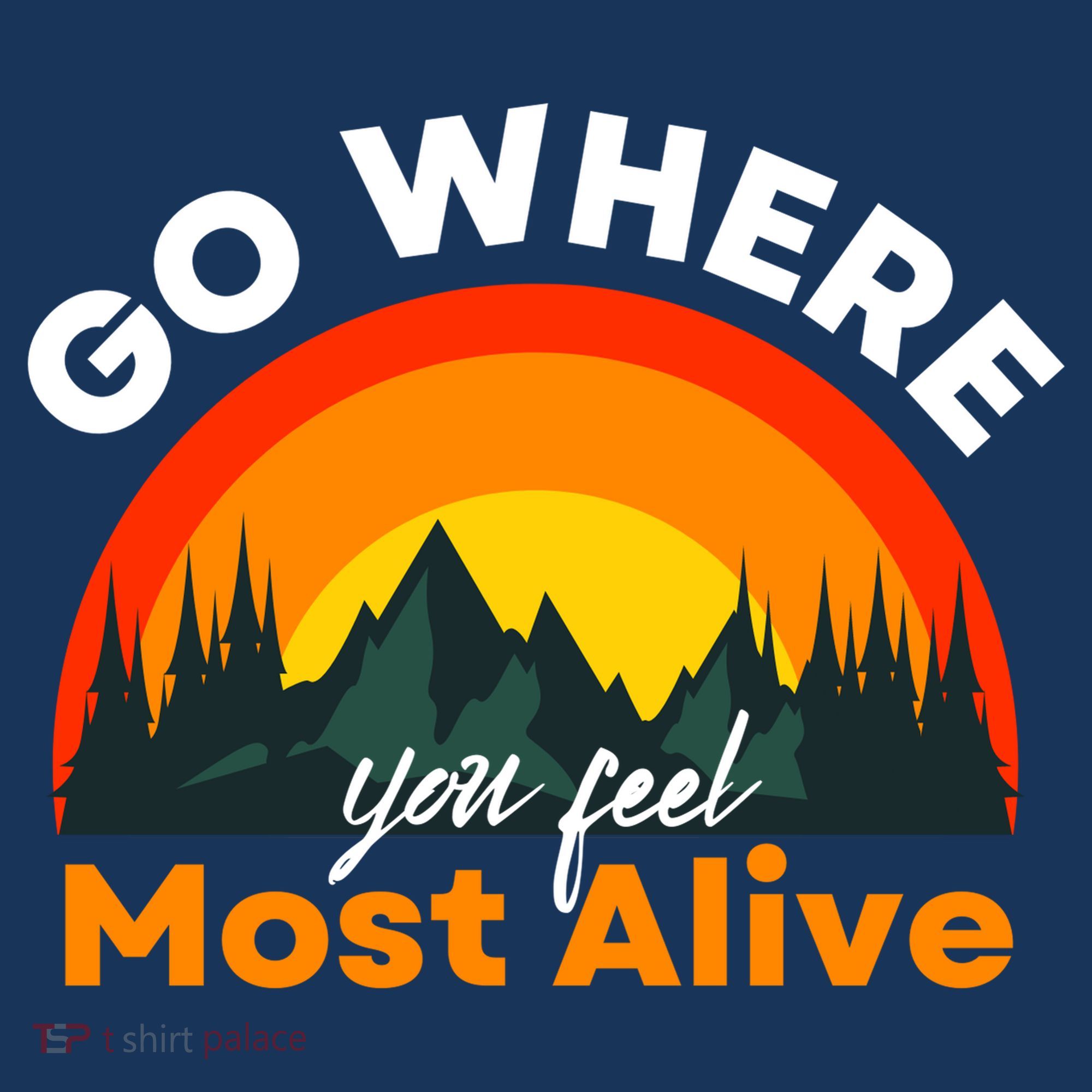 Go Where You Feel Most Alive Sunset Nature Women's Hoodie