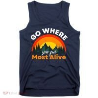 Go Where You Feel Most Alive Sunset Nature Tank Top thumb 0
