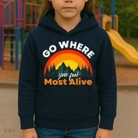Go Where You Feel Most Alive Sunset Nature Kids Hoodie thumb 3