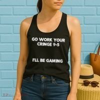 Go Work Your Cringe 95 I'll Be Gaming Funny Saying Meme Women's Tank Top thumb 2