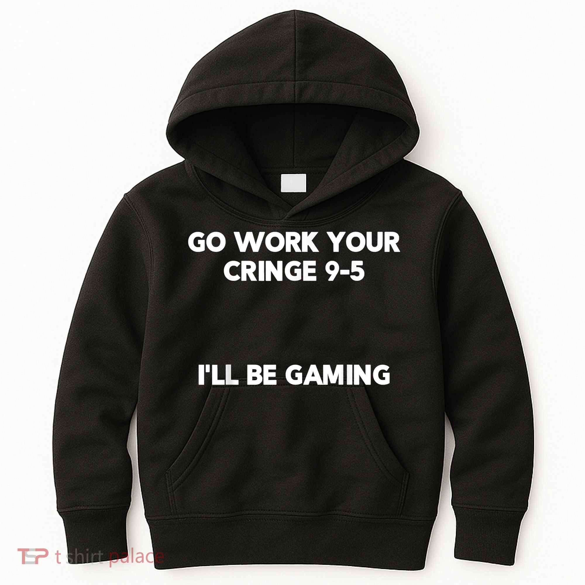 Go Work Your Cringe 95 I'll Be Gaming Funny Saying Meme Kids Hoodie