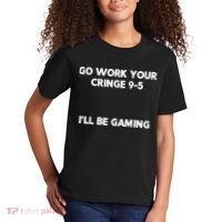 Go Work Your Cringe 95 I'll Be Gaming Funny Saying Meme Kids T-Shirt thumb 2
