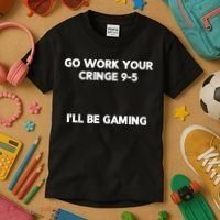 Go Work Your Cringe 95 I'll Be Gaming Funny Saying Meme Kids T-Shirt thumb 3