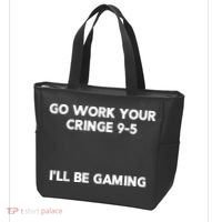 Go Work Your Cringe 95 I'll Be Gaming Funny Saying Meme Tote Bag thumb 3