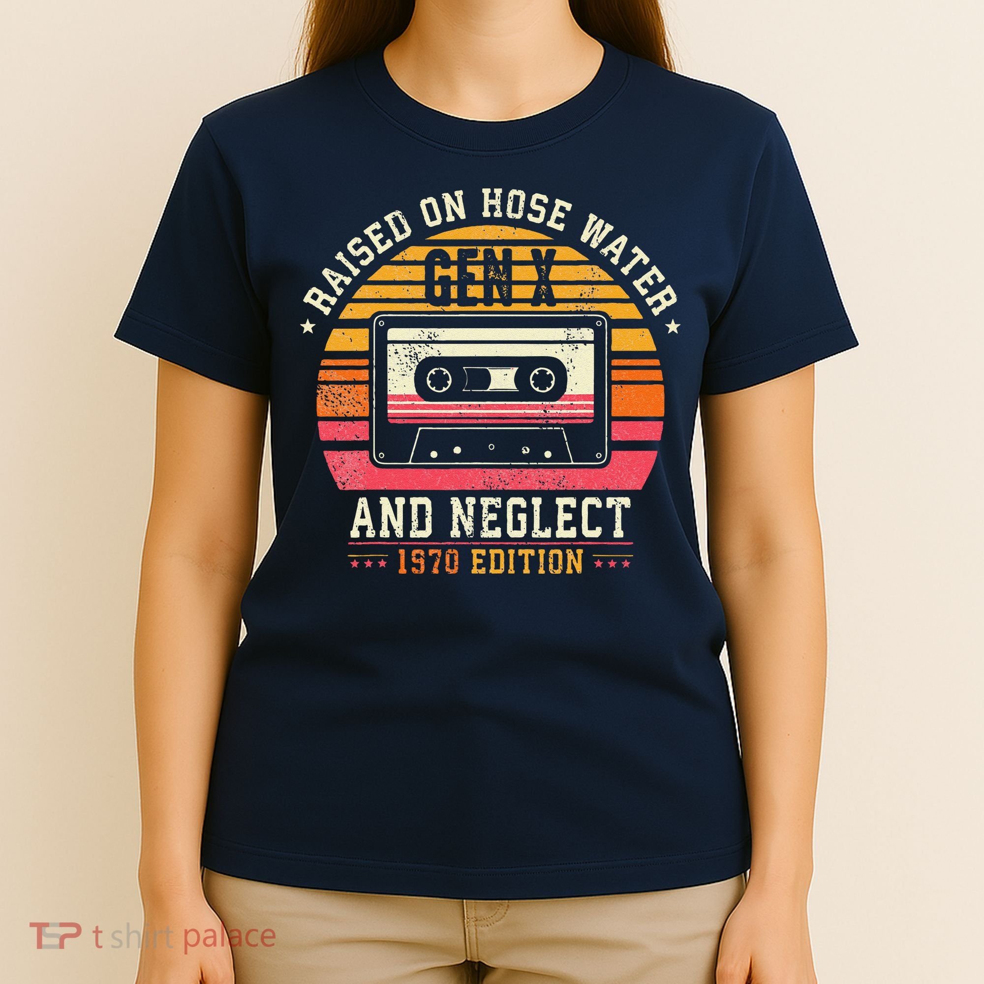 Gen X 1970 Edition Raised On Hose Water And Neglect T-Shirt