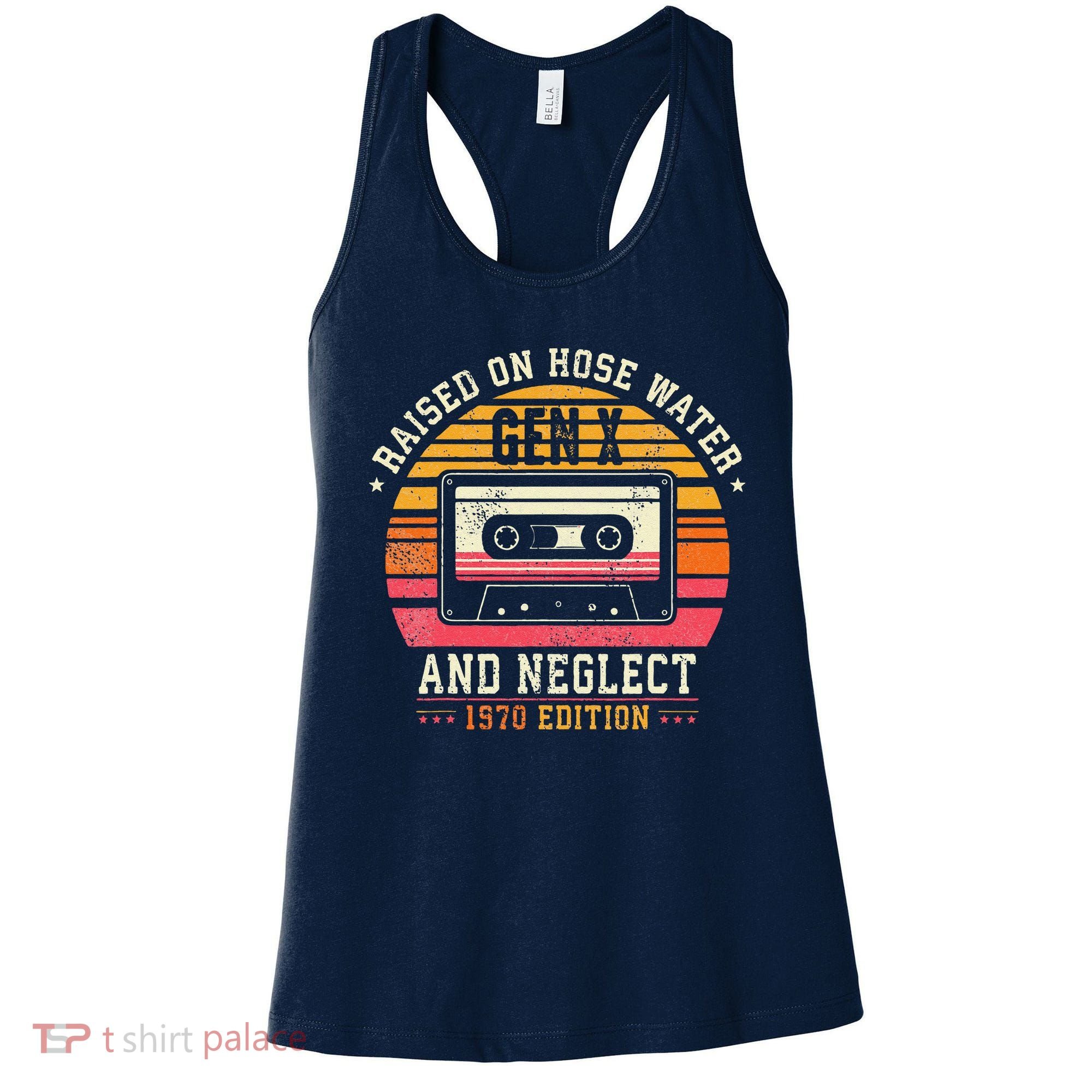 Gen X 1970 Edition Raised On Hose Water And Neglect Women's Tank Top