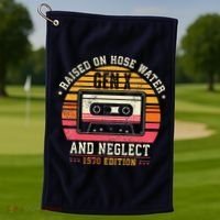 Gen X 1970 Edition Raised On Hose Water And Neglect Golf Towel thumb 1