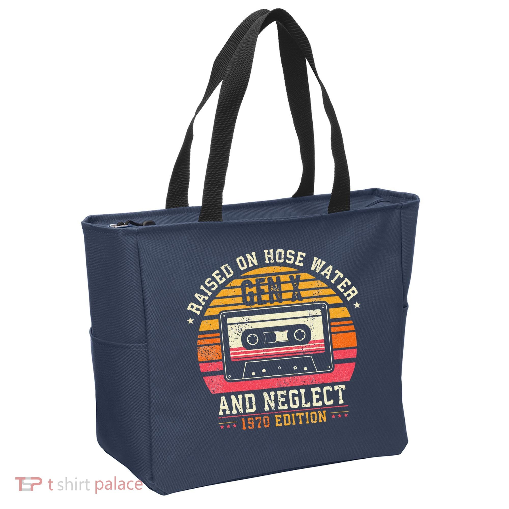 Gen X 1970 Edition Raised On Hose Water And Neglect Tote Bag