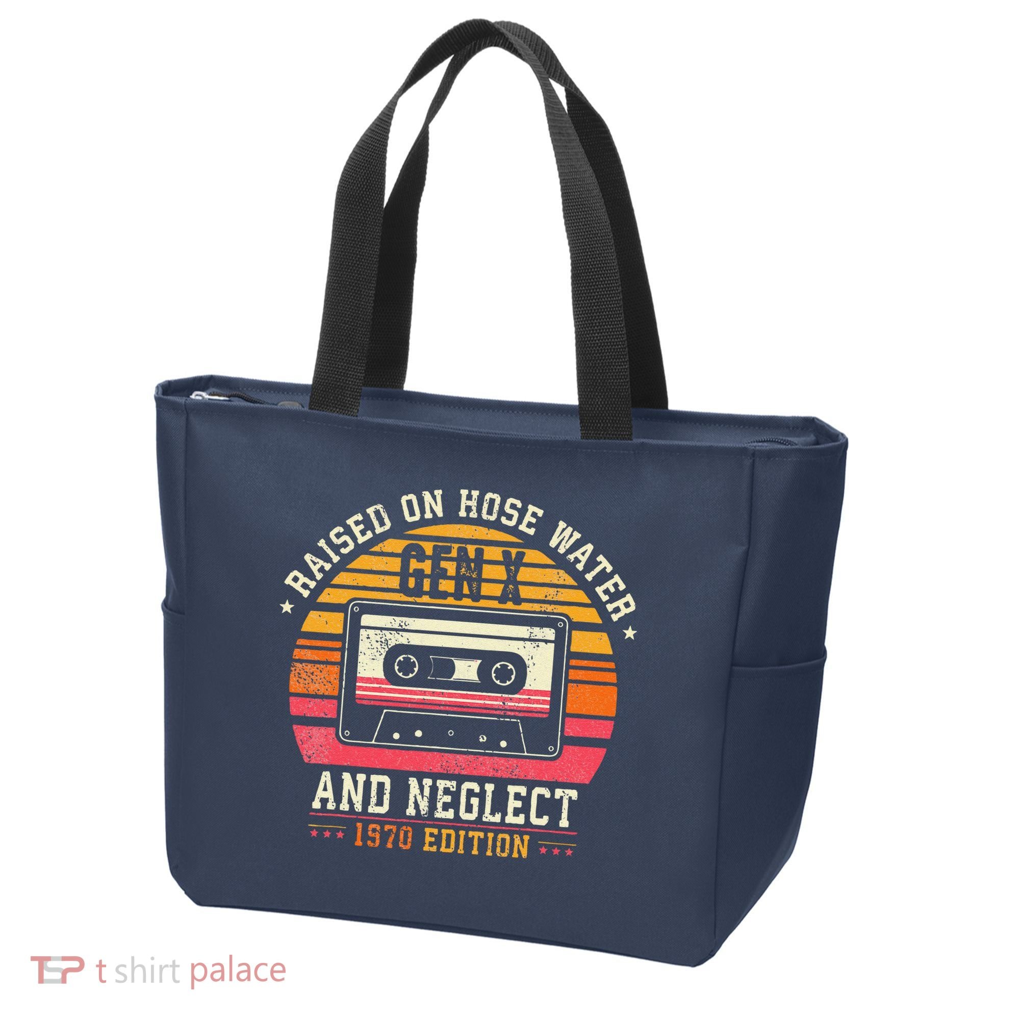 Gen X 1970 Edition Raised On Hose Water And Neglect Tote Bag