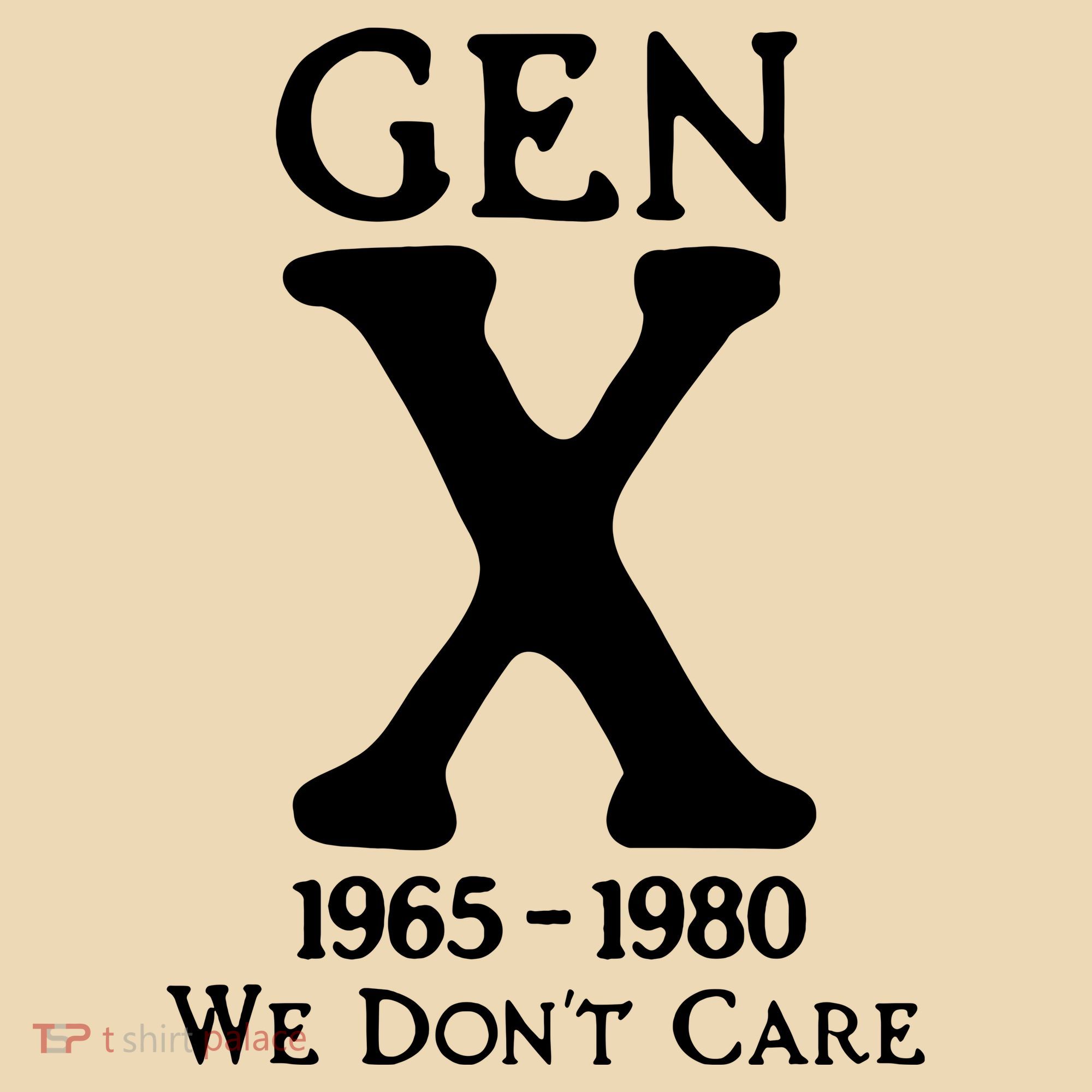 Gen X 1965 1980 We DonT Care Tote Bag