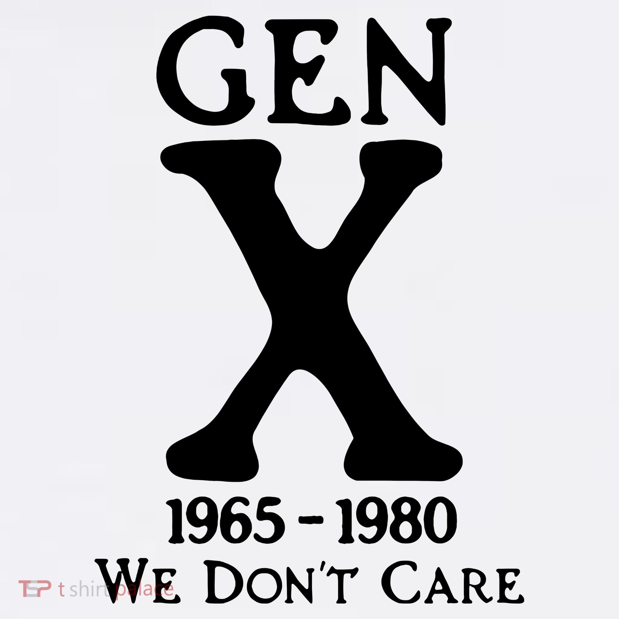 Gen X 1965 1980 We DonT Care Women's Hoodie
