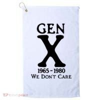 Gen X 1965 1980 We DonT Care Golf Towel thumb 0