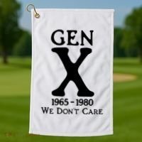 Gen X 1965 1980 We DonT Care Golf Towel thumb 1