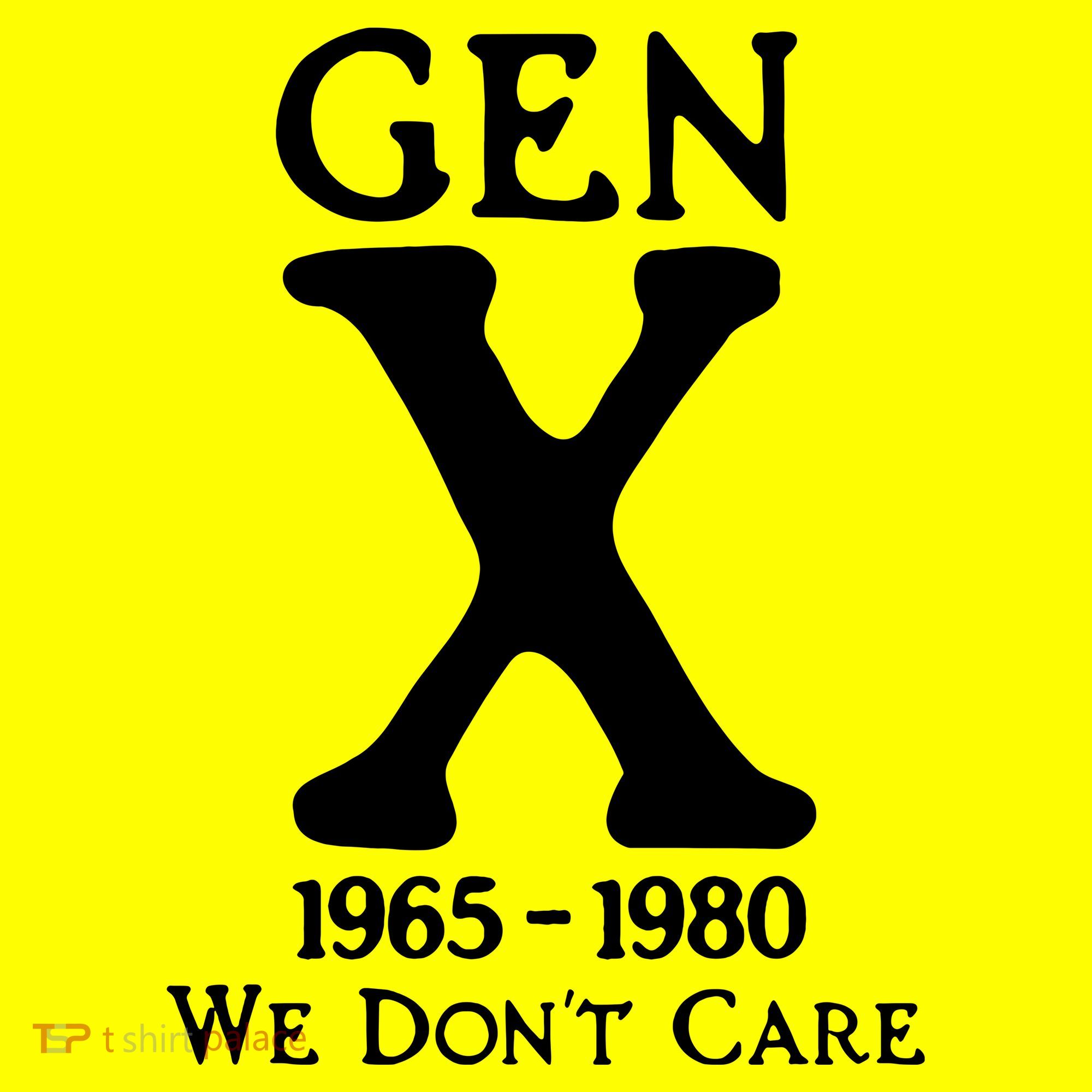 Gen X 1965 1980 We DonT Care Long Sleeve Shirt