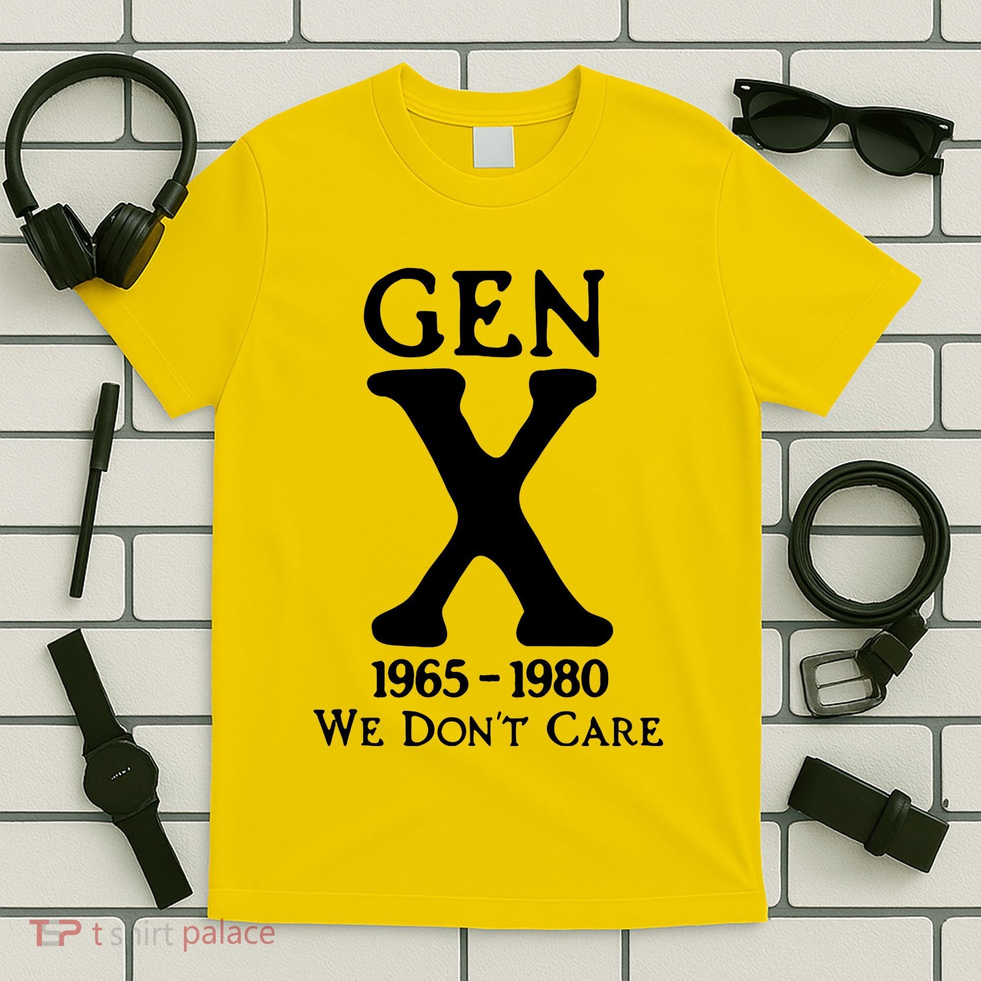 Gen X 1965 1980 We DonT Care T-Shirt