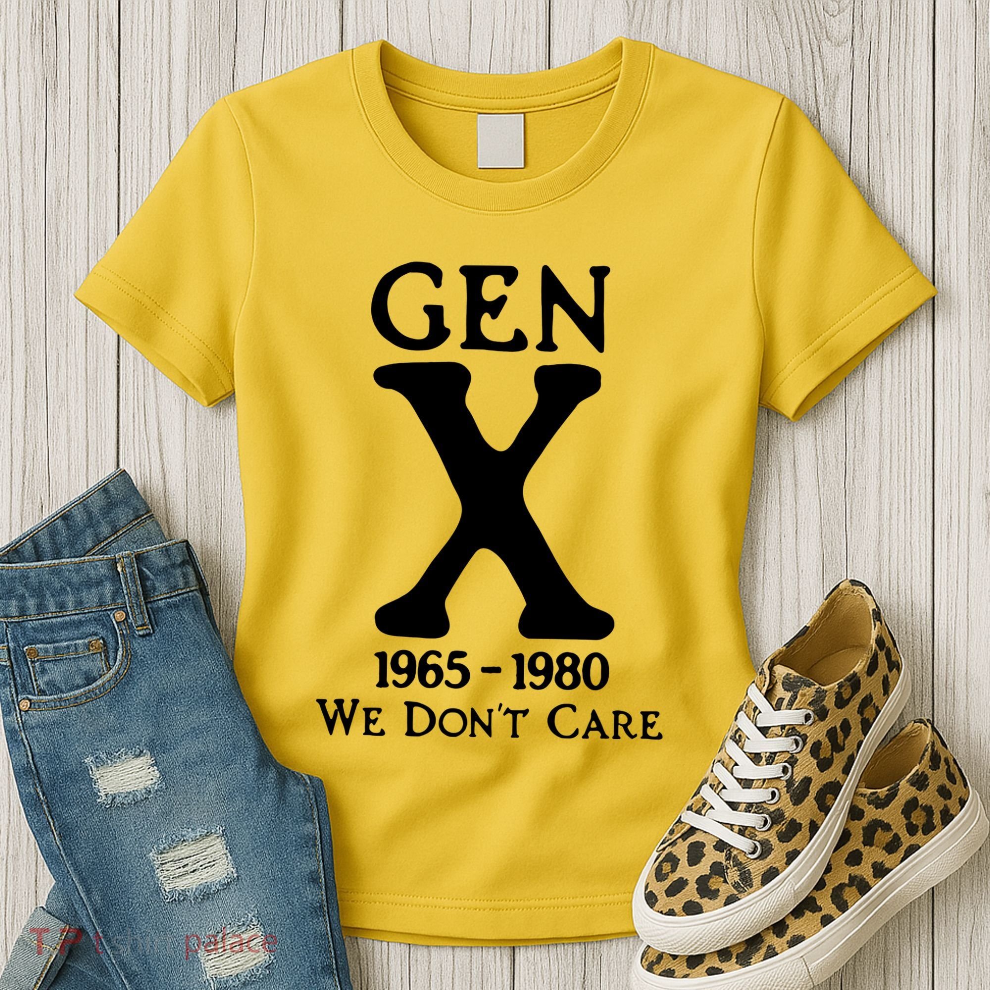 Gen X 1965 1980 We DonT Care Women's T-Shirt