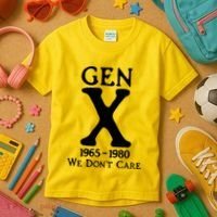 Gen X 1965 1980 We DonT Care Kids T-Shirt thumb 3