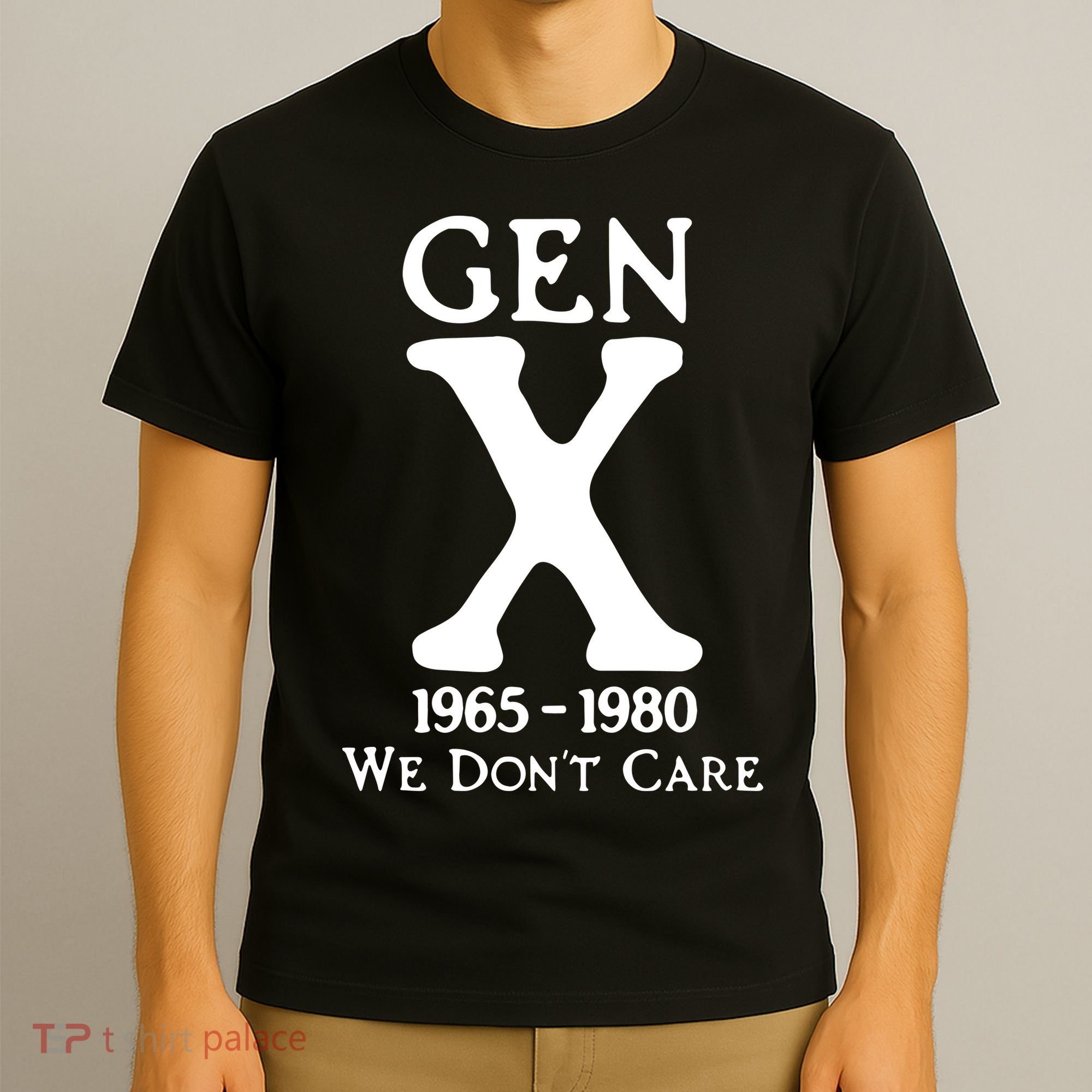 Gen X 1965 1980 We DonT Care T-Shirt