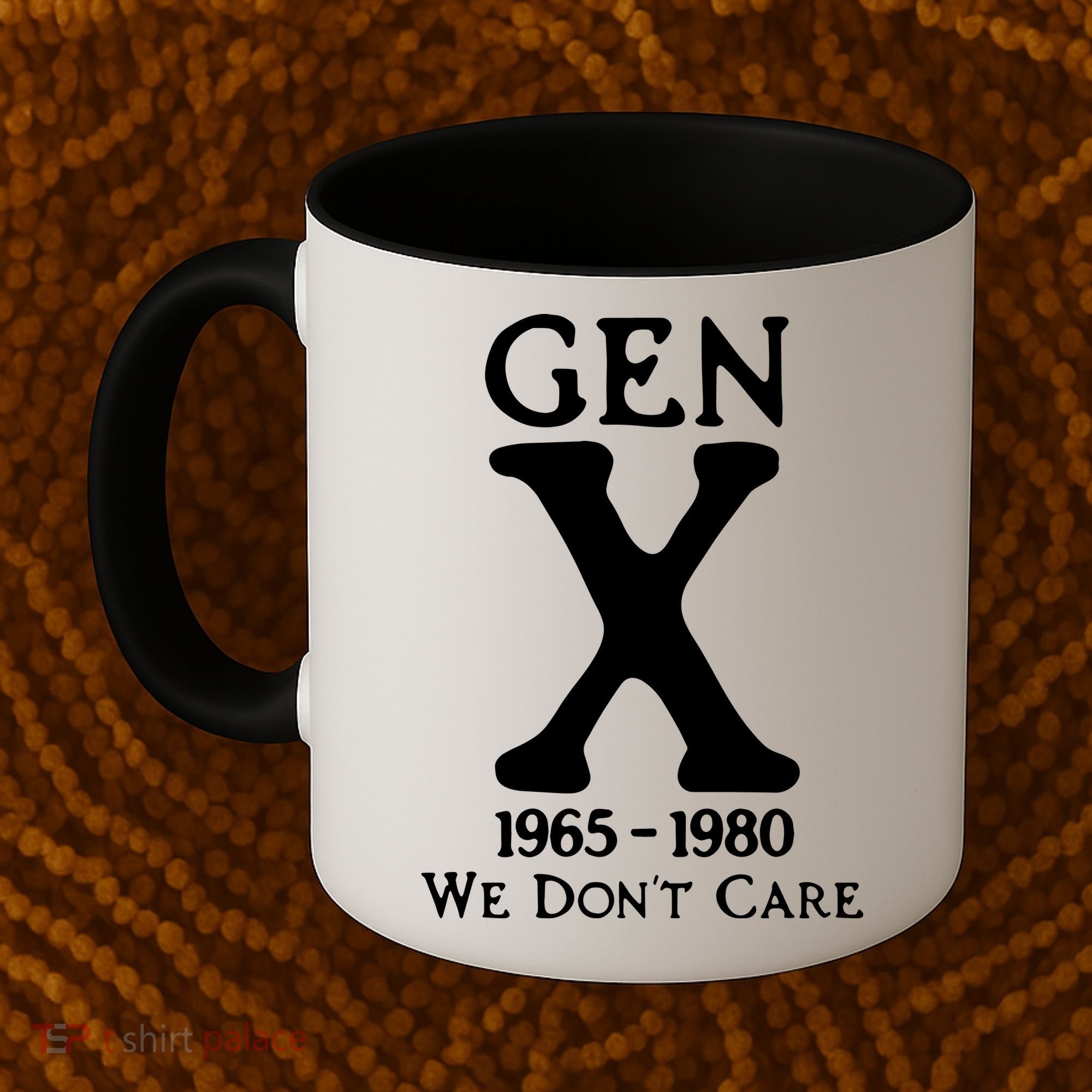 Gen X 1965 1980 We DonT Care Coffee Mug