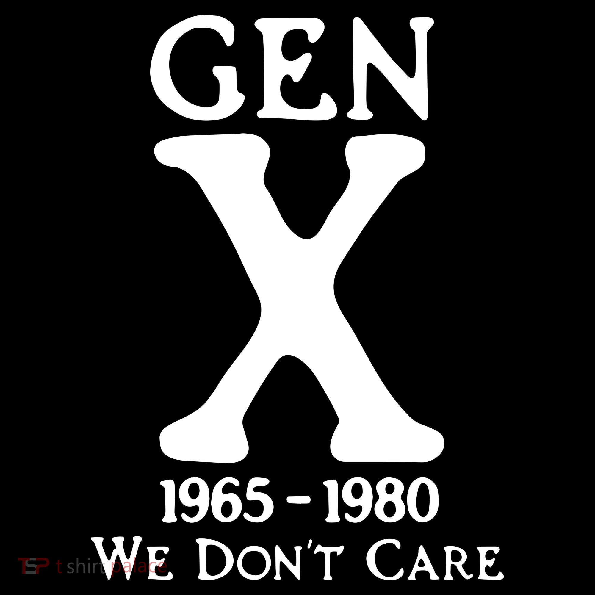 Gen X 1965 1980 We DonT Care Women's Hoodie