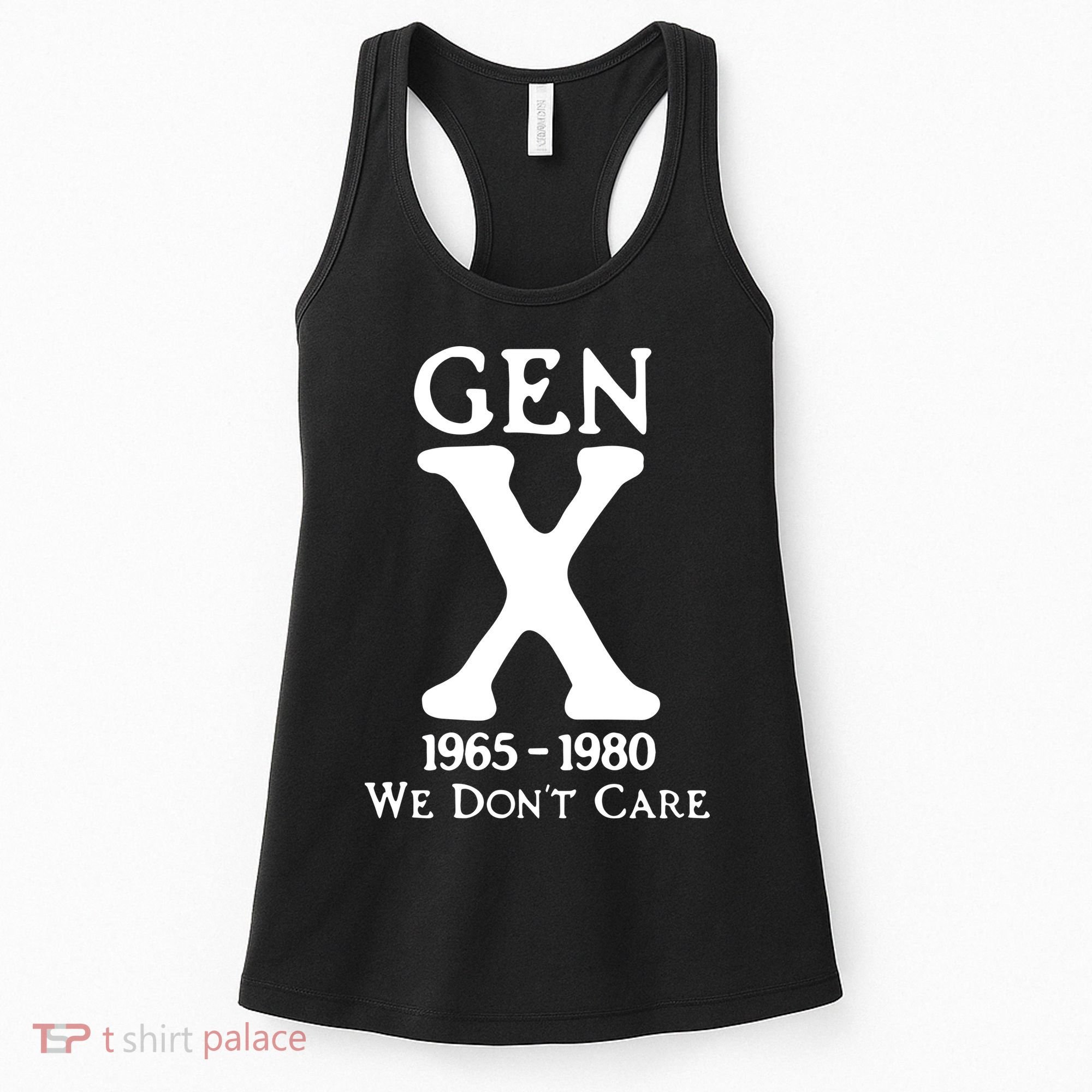 Gen X 1965 1980 We DonT Care Women's Tank Top