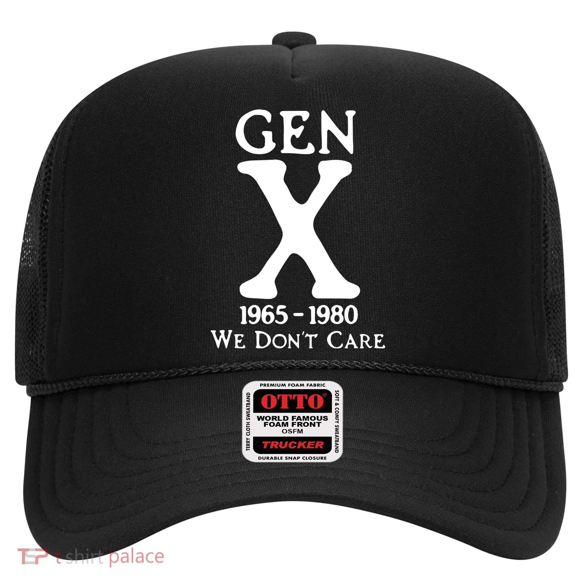 Gen X 1965 1980 We DonT Care Hat