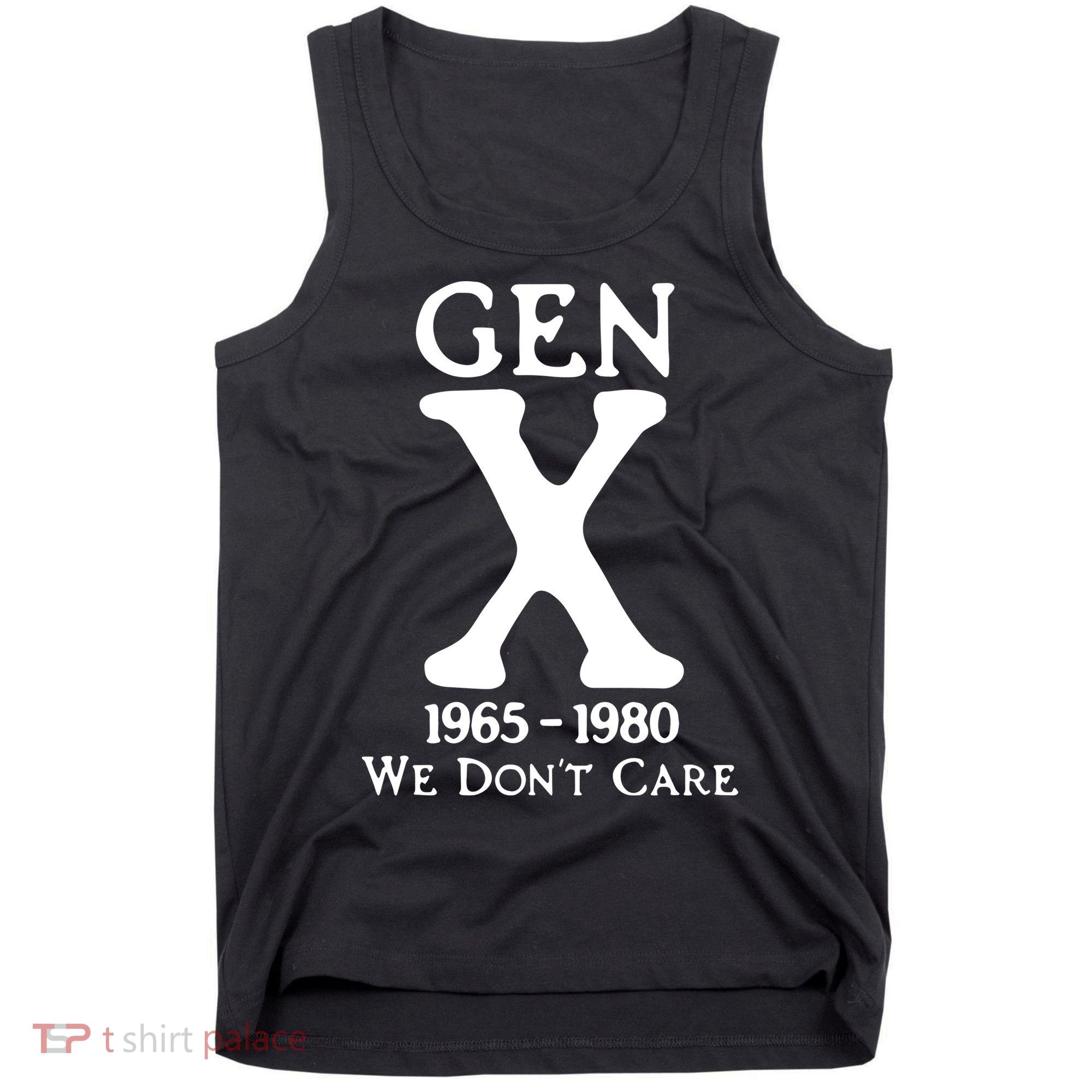 Gen X 1965 1980 We DonT Care Tank Top