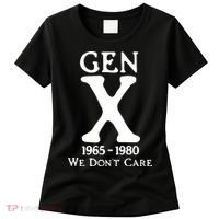 Gen X 1965 1980 We DonT Care Women's T-Shirt thumb 0