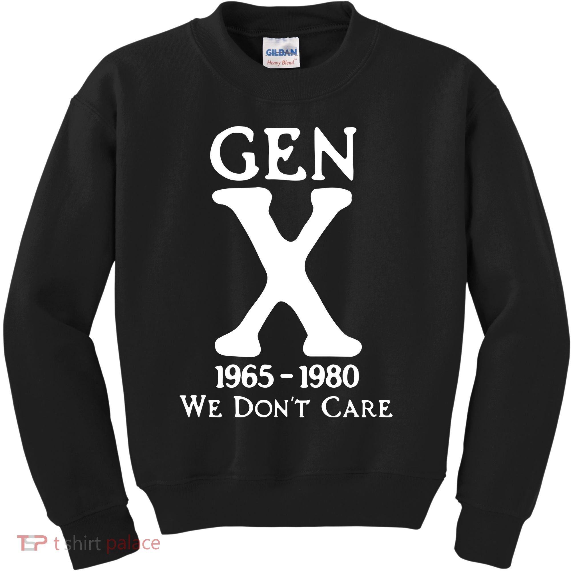 Gen X 1965 1980 We DonT Care Kids Sweatshirt