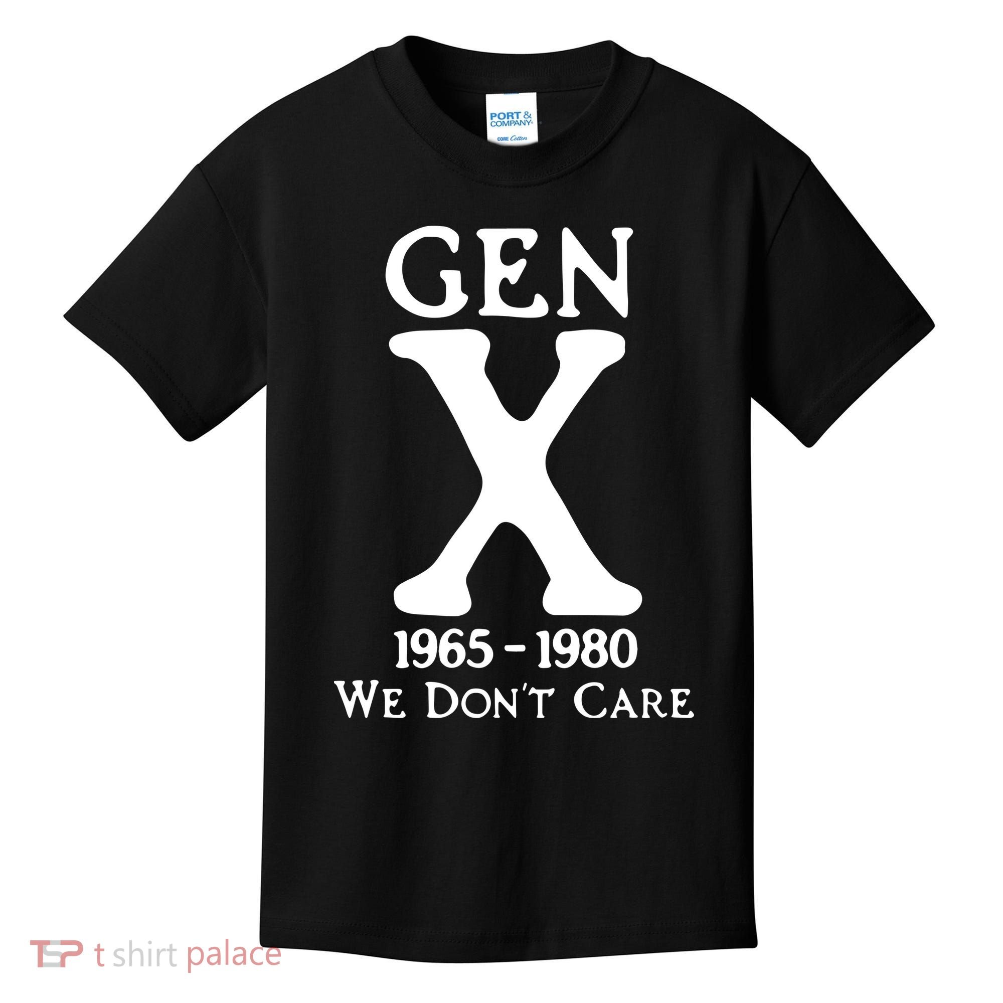 Gen X 1965 1980 We DonT Care Kids T-Shirt