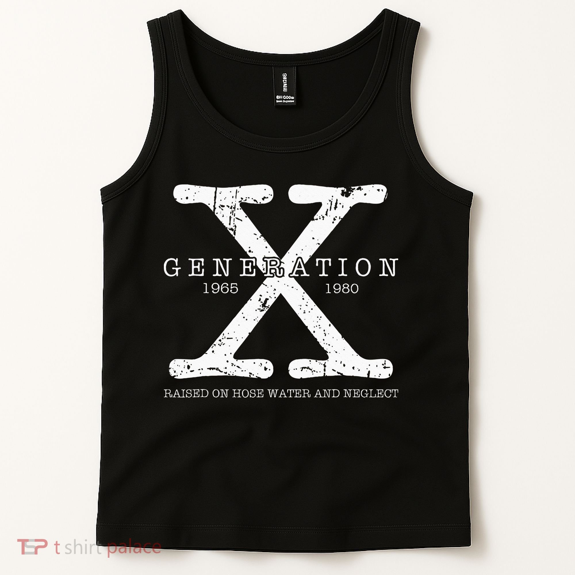 Generation X 1965 1980 Raised On Hose Water And Neglect Tank Top