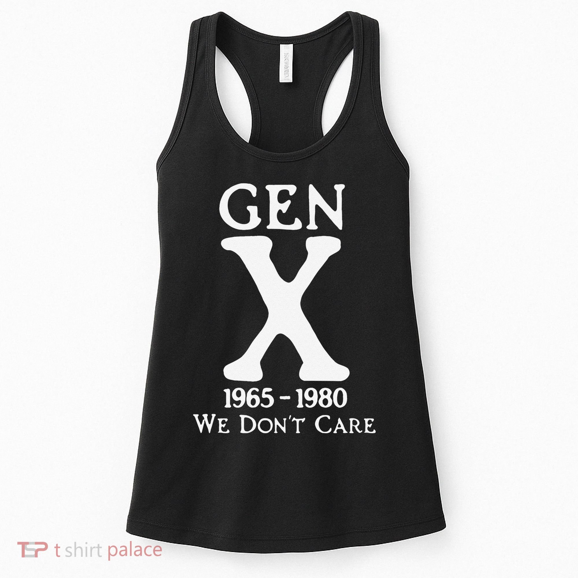 Gen X 1965 1980 We Dont Care Gift Women's Tank Top