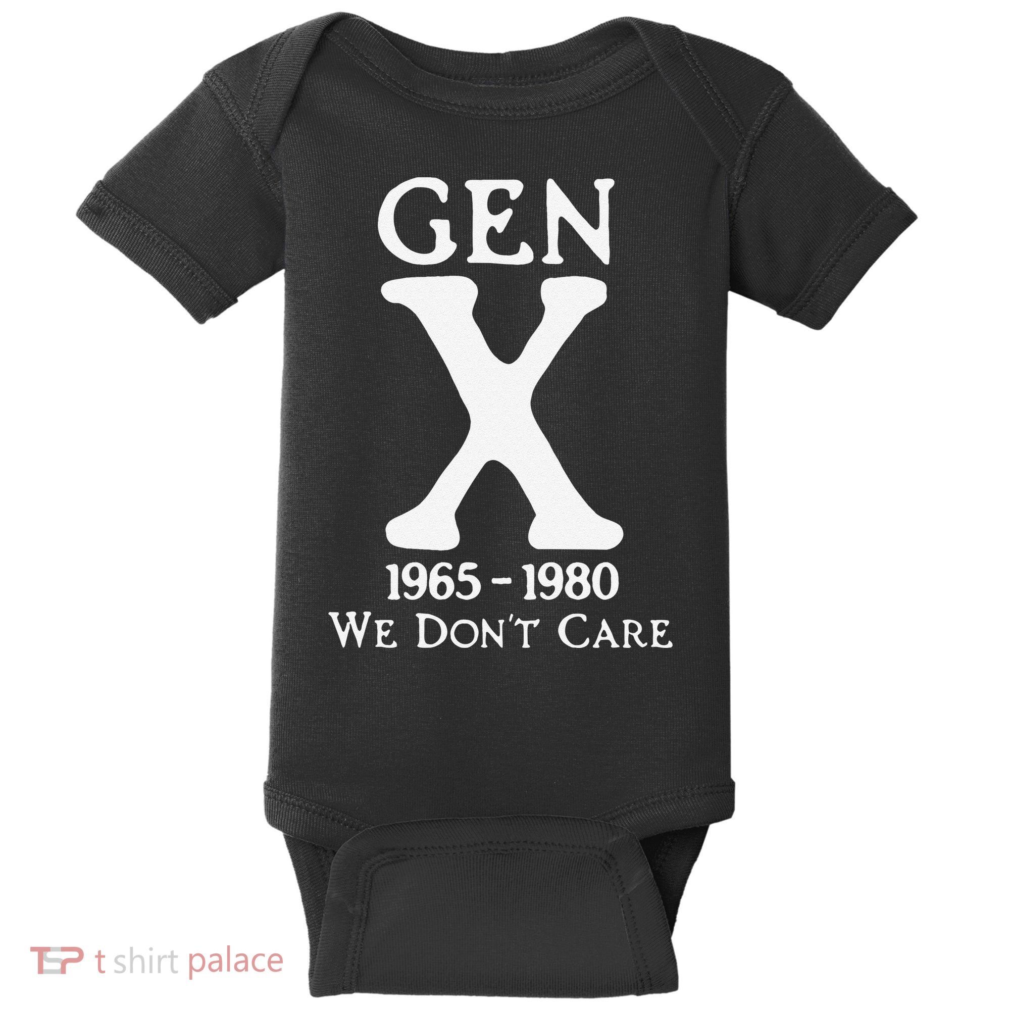Gen X 1965 1980 We Dont Care Gift Baby Bodysuit